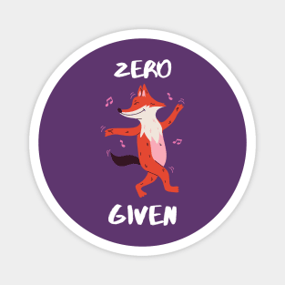 Zero Fox Given Magnet